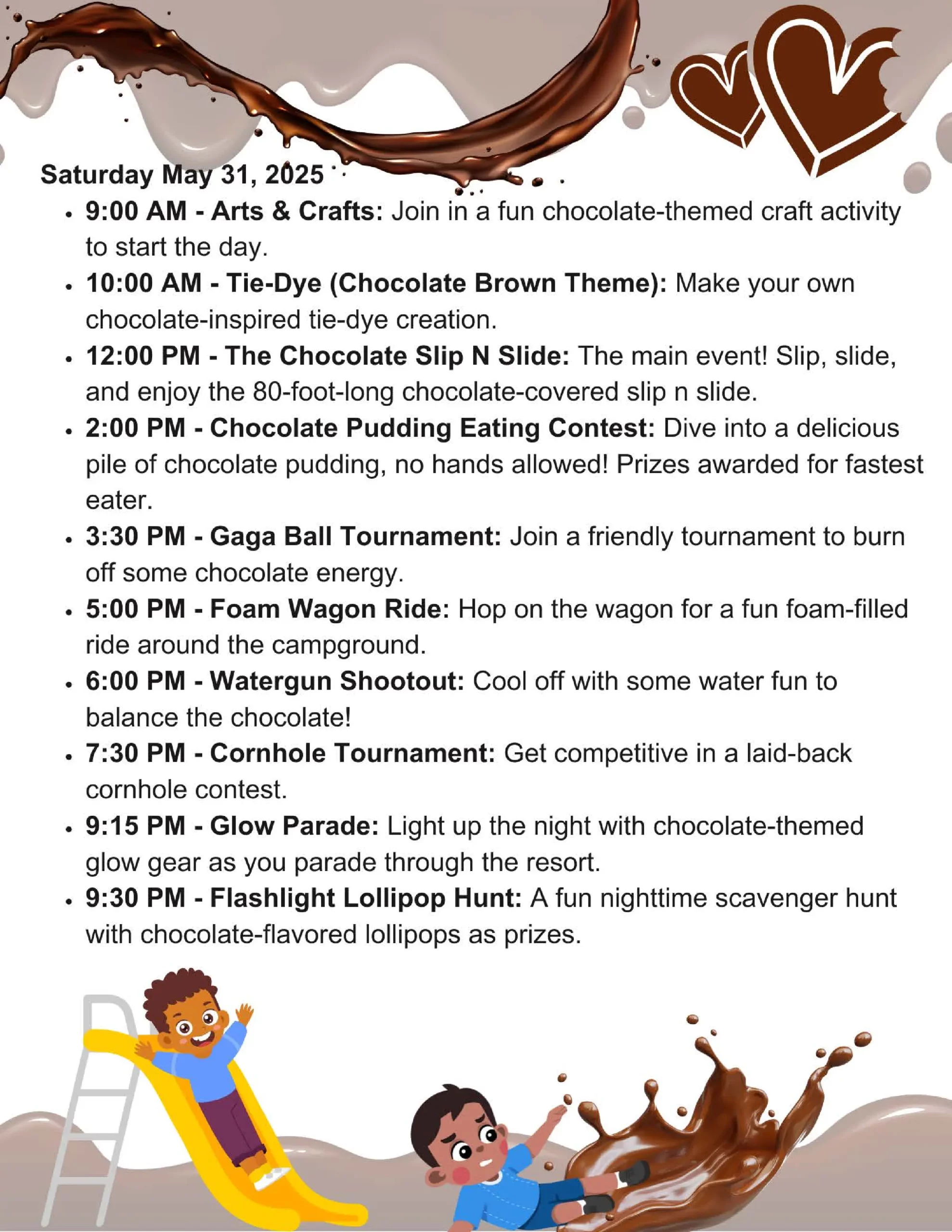 A flyer for a chocolate-themed event on Saturday, May 31, 2025. Activities include arts and crafts, chocolate slip 'n slide, pudding eating contest, foam ride, watershoot shootout, Gaga ball, cornhole tournament, campfire, and flashlight lollipop hunt.
