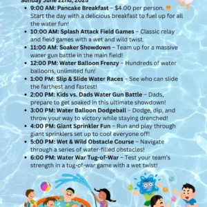 Colorful event flyer for "Sunday, June 22nd, 2025," promises a weekend of excitement. Dive into Water Wars with activities like a pancake breakfast, field games, water balloon events, slip and slide races, and a water tug-of-war. The background bursts with cartoon water fun illustrations.