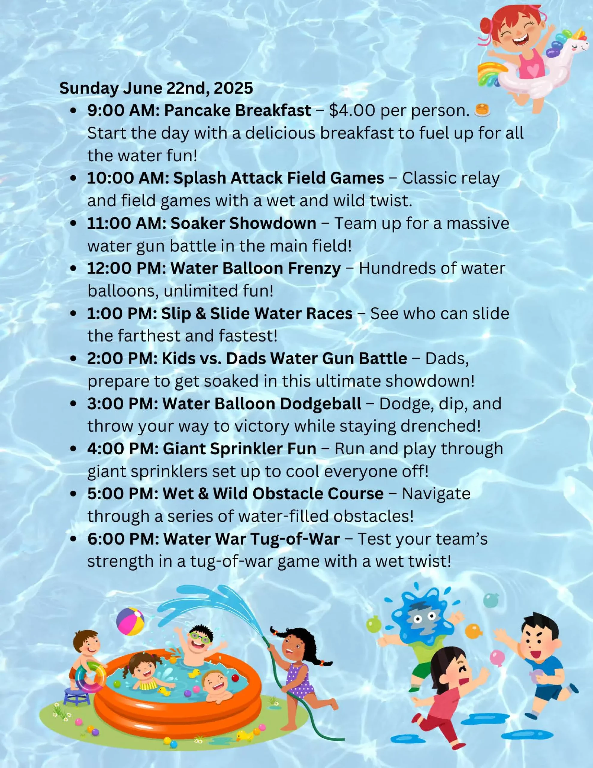 Colorful event flyer for "Sunday, June 22nd, 2025," promises a weekend of excitement. Dive into Water Wars with activities like a pancake breakfast, field games, water balloon events, slip and slide races, and a water tug-of-war. The background bursts with cartoon water fun illustrations.
