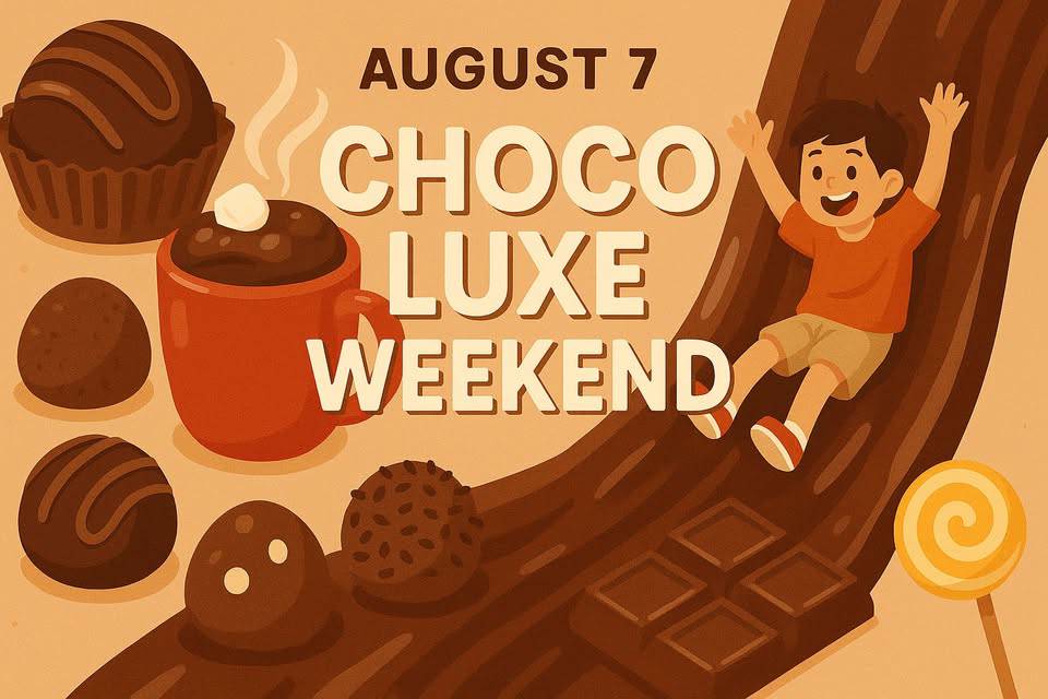 Illustration promoting "Choco Luxe Weekend" on August 7, featuring chocolate treats, a cup of hot chocolate, a lollipop, and a child sliding down a chocolate bar.