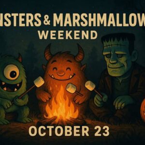 Illustration of three monsters and a jack-o’-lantern roasting marshmallows around a campfire with text: “Monsters & Marshmallows Weekend, October 23.”.