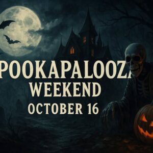 Dark Halloween-themed scene with a full moon, bats, haunted house, skeleton, jack-o’-lantern, and text reading "SPOOKAPALOOZA WEEKEND OCTOBER 16.