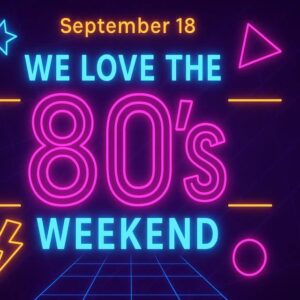 Neon sign with geometric shapes reads: "September 18. We love the 80's weekend" on a dark background.